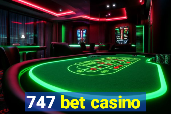 747 bet casino